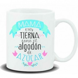 taza-mama-eres-tierna-como-el-algodon-de-azucar